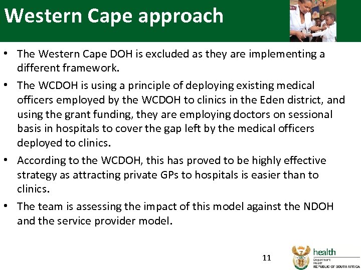 Western Cape approach • The Western Cape DOH is excluded as they are implementing