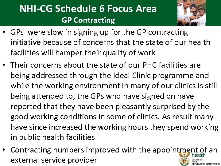 NHI-CG Schedule 6 Focus Area GP Contracting • GPs were slow in signing up