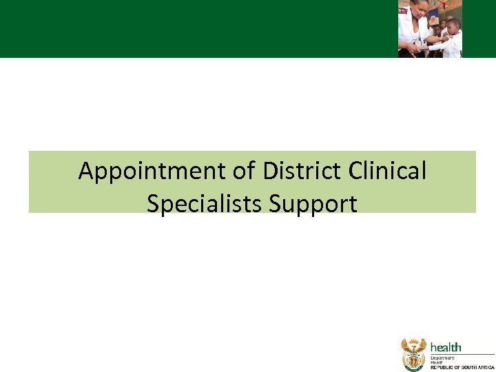 Appointment of District Clinical Specialists Support 