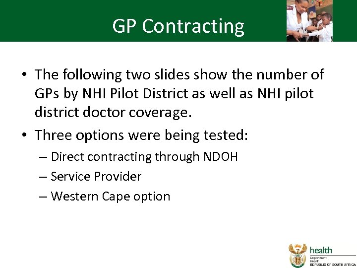 GP Contracting • The following two slides show the number of GPs by NHI
