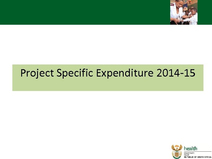 Project Specific Expenditure 2014 -15 