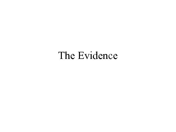 The Evidence 