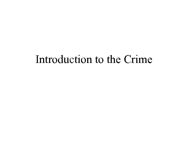 Introduction to the Crime 