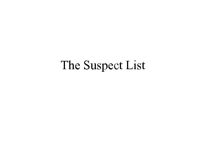 The Suspect List 