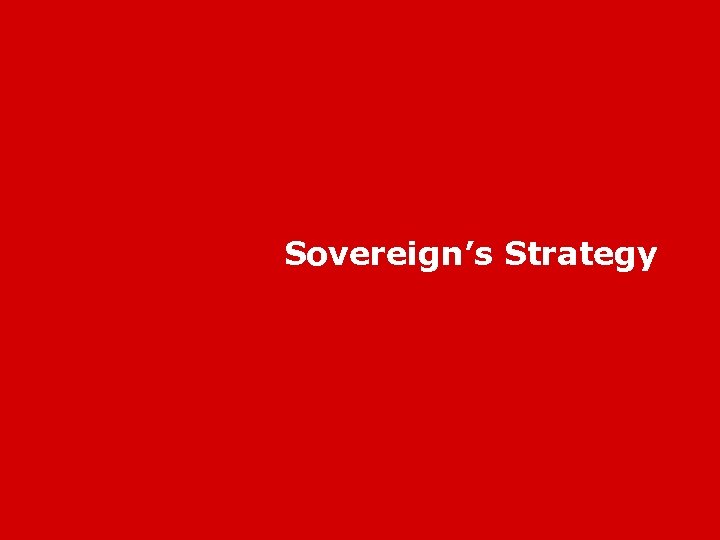Sovereign’s Strategy 