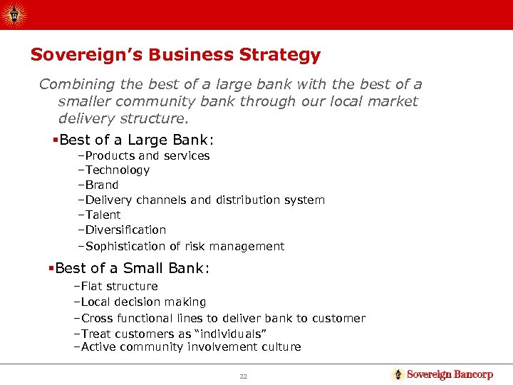 Sovereign’s Business Strategy Combining the best of a large bank with the best of
