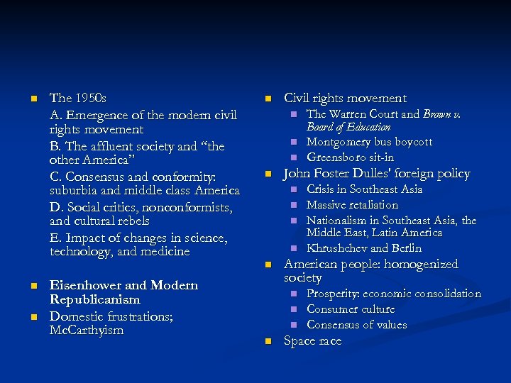 n n n The 1950 s A. Emergence of the modern civil rights movement