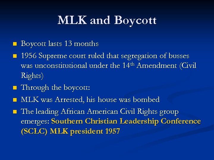MLK and Boycott n n n Boycott lasts 13 months 1956 Supreme court ruled