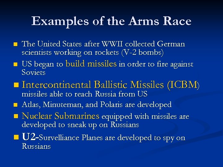 Examples of the Arms Race n n The United States after WWII collected German