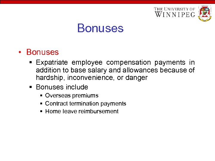 Bonuses • Bonuses § Expatriate employee compensation payments in addition to base salary and