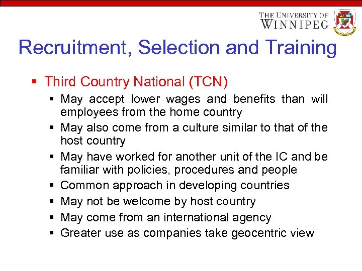 Recruitment, Selection and Training § Third Country National (TCN) § May accept lower wages