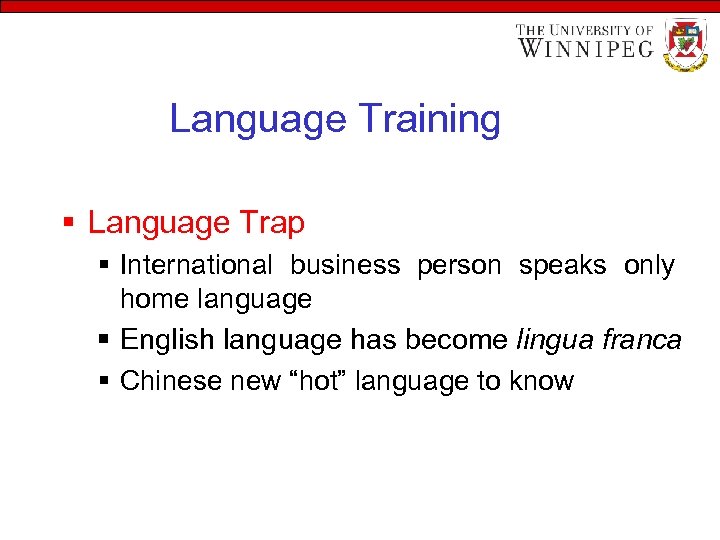 Language Training § Language Trap § International business person speaks only home language §