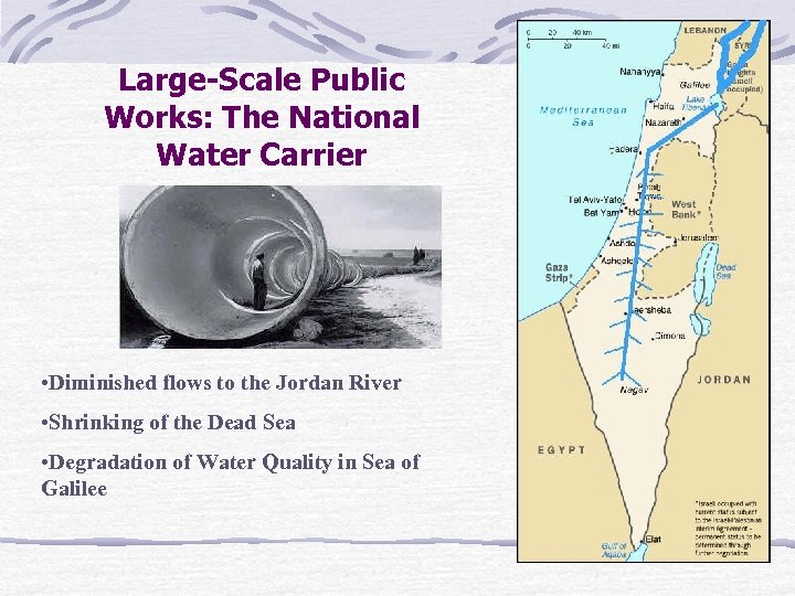 Large-Scale Public Works: The National Water Carrier • Diminished flows to the Jordan River