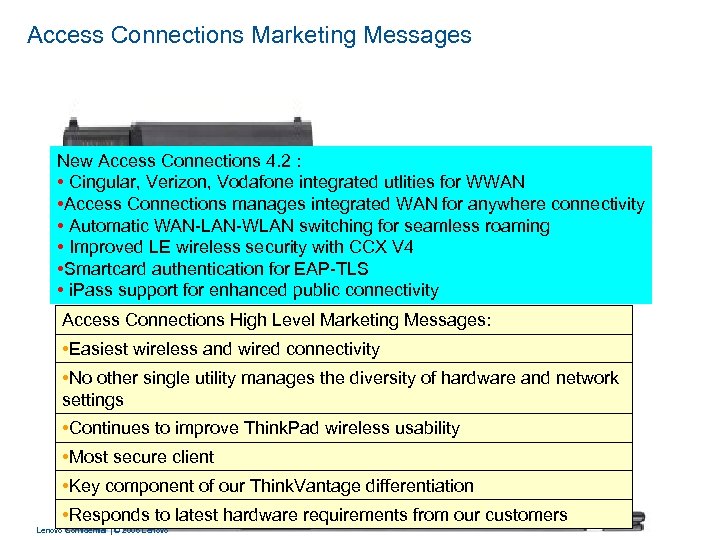 Access Connections Marketing Messages New Access Connections 4. 2 : • Cingular, Verizon, Vodafone