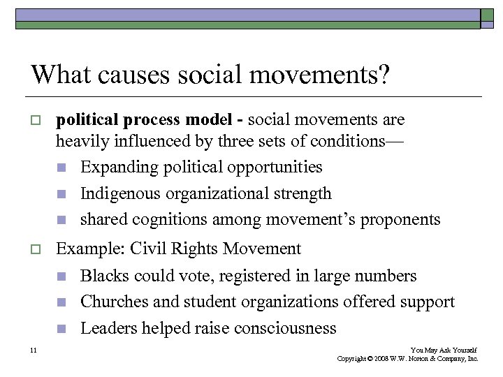 What causes social movements? o political process model - social movements are heavily influenced