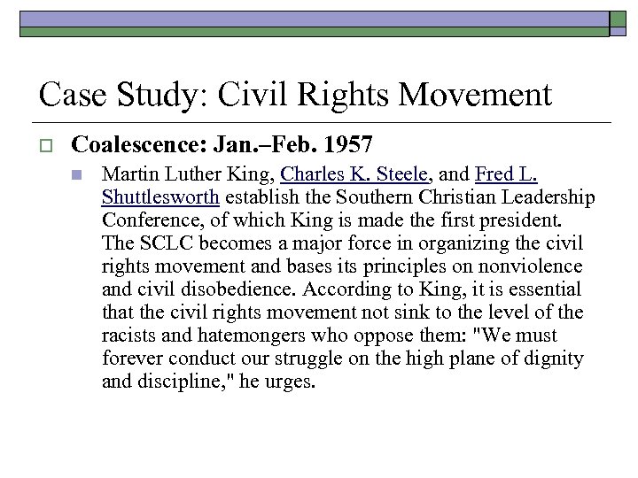 Case Study: Civil Rights Movement o Coalescence: Jan. –Feb. 1957 n Martin Luther King,