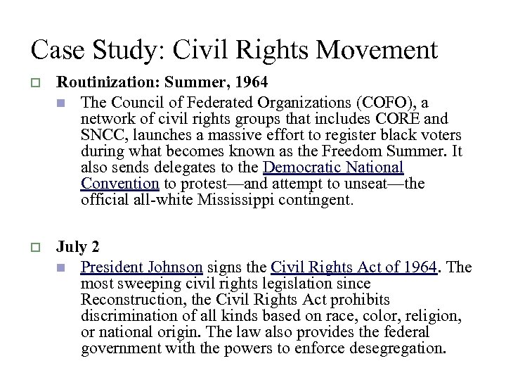 Case Study: Civil Rights Movement o Routinization: Summer, 1964 n The Council of Federated