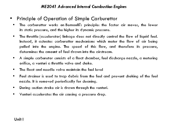 ME 2041 Advanced Internal Combustion Engines • Principle of Operation of Simple Carburettor •