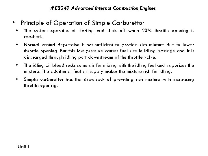 ME 2041 Advanced Internal Combustion Engines • Principle of Operation of Simple Carburettor •