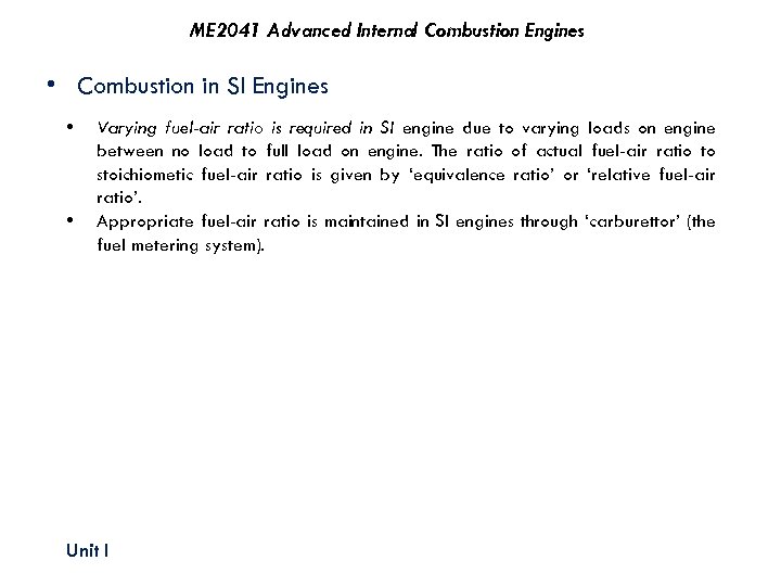 ME 2041 Advanced Internal Combustion Engines • Combustion in SI Engines • • Varying