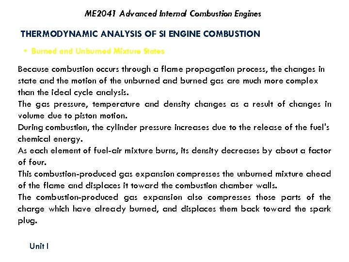 ME 2041 Advanced Internal Combustion Engines THERMODYNAMIC ANALYSIS OF SI ENGINE COMBUSTION • Burned