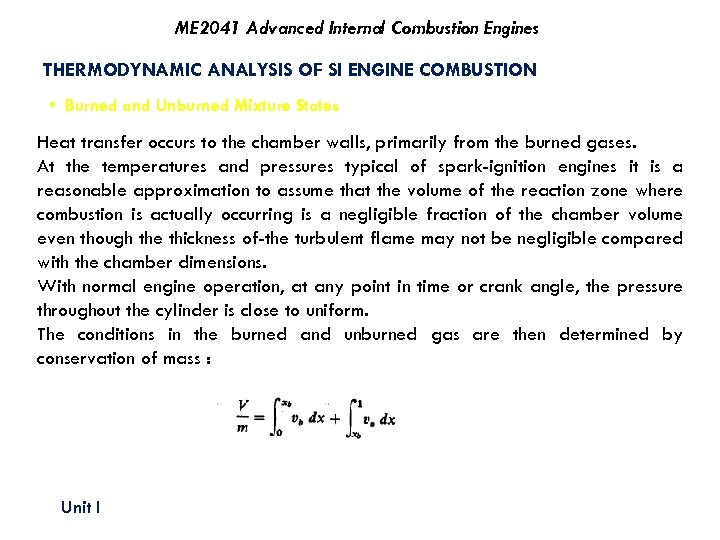 ME 2041 Advanced Internal Combustion Engines THERMODYNAMIC ANALYSIS OF SI ENGINE COMBUSTION • Burned