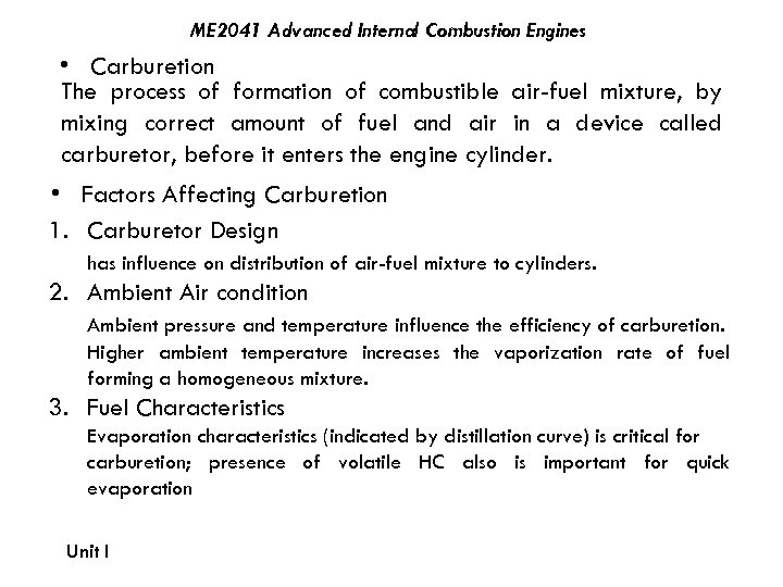ME 2041 Advanced Internal Combustion Engines • Carburetion The process of formation of combustible