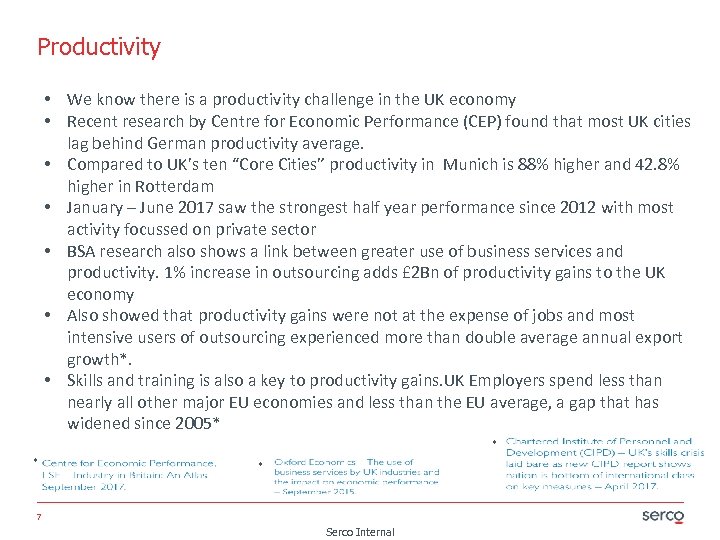 Productivity • We know there is a productivity challenge in the UK economy •