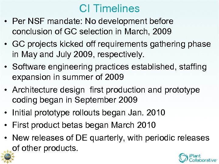 CI Timelines • Per NSF mandate: No development before conclusion of GC selection in