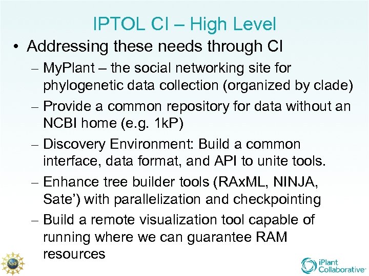 IPTOL CI – High Level • Addressing these needs through CI – My. Plant