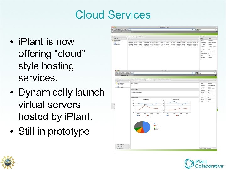 Cloud Services • i. Plant is now offering “cloud” style hosting services. • Dynamically