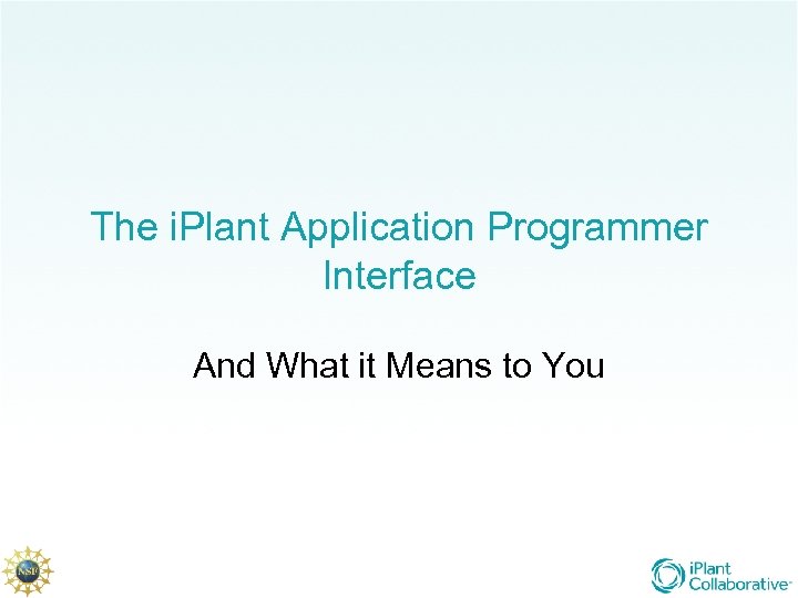 The i. Plant Application Programmer Interface And What it Means to You 