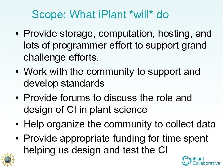 Scope: What i. Plant *will* do • Provide storage, computation, hosting, and lots of