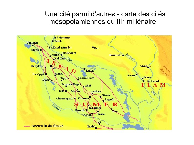 Une cité parmi d’autres - carte des cités mésopotamiennes du III° millénaire 