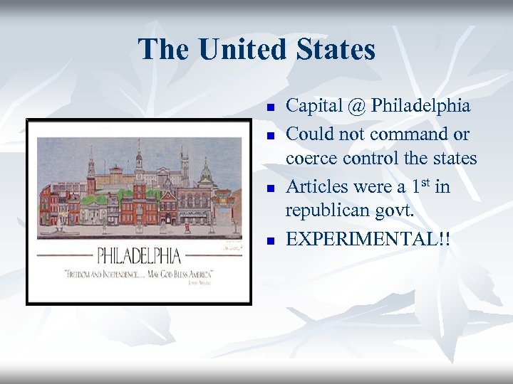 The United States n n Capital @ Philadelphia Could not command or coerce control