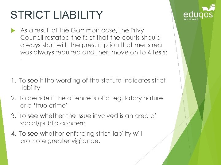 STRICT LIABILITY As a result of the Gammon case, the Privy Council restated the