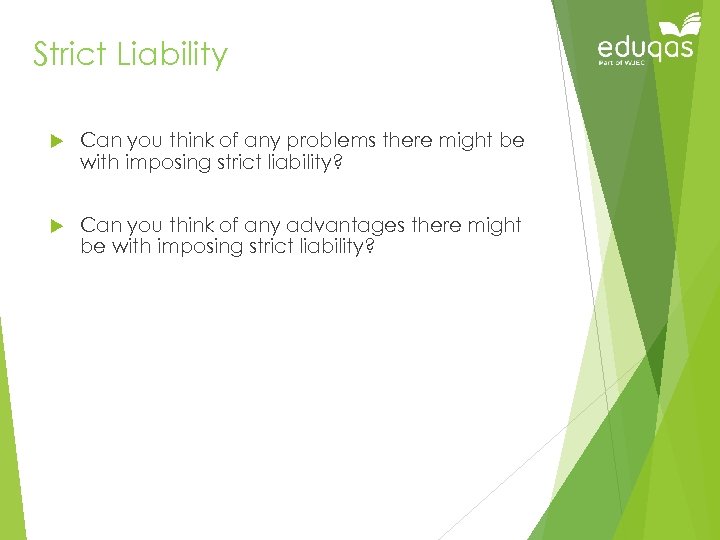 Strict Liability Can you think of any problems there might be with imposing strict