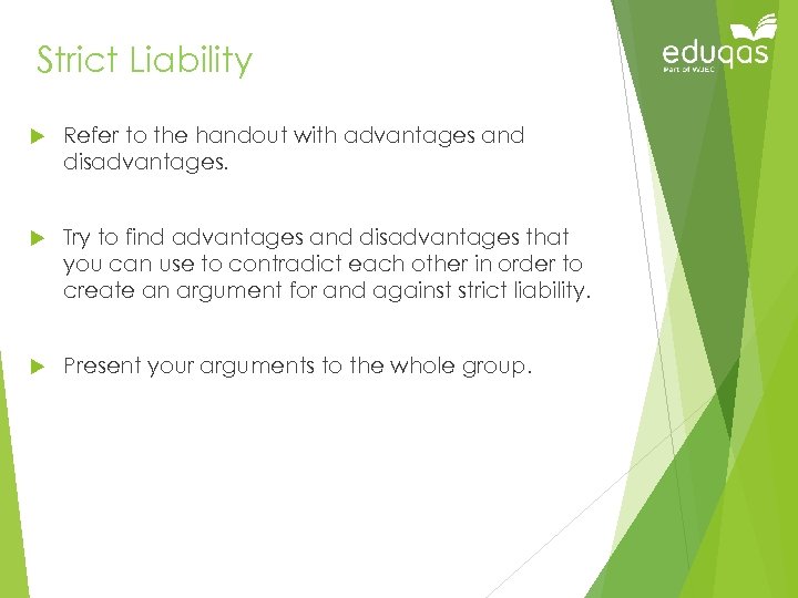 Strict Liability Refer to the handout with advantages and disadvantages. Try to find advantages