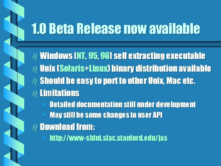 1. 0 Beta Release now available b Windows (NT, 95, 98] self extracting executable