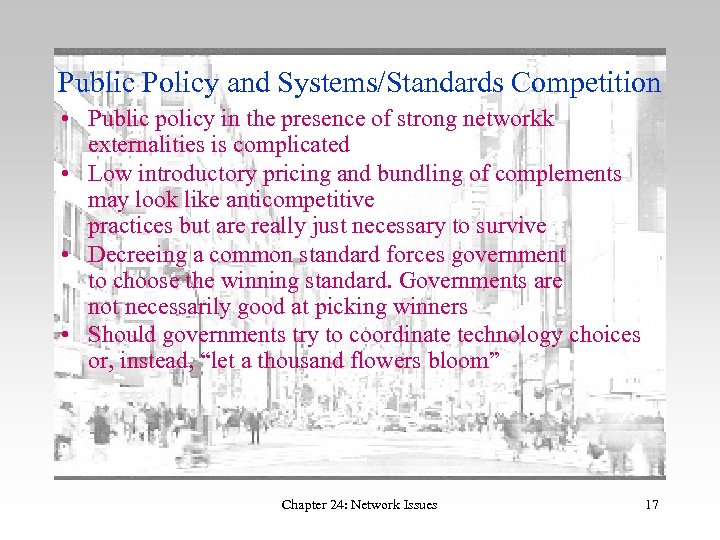 Public Policy and Systems/Standards Competition • Public policy in the presence of strong networkk