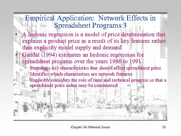 Empirical Application: Network Effects in Spreadsheet Programs 3 • A hedonic regression is a