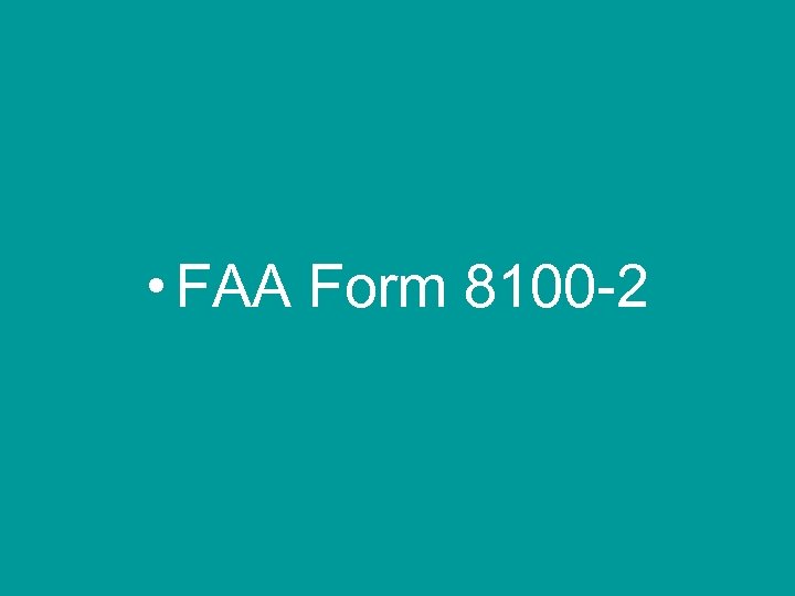  • FAA Form 8100 -2 
