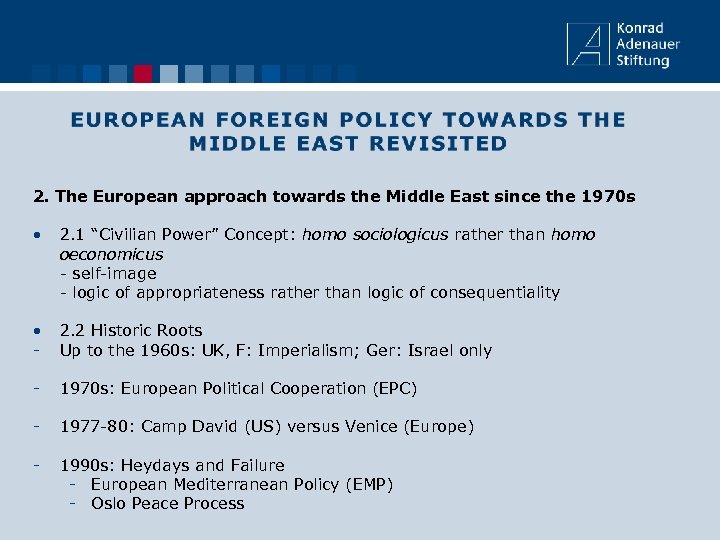 2. The European approach towards the Middle East since the 1970 s • 2.