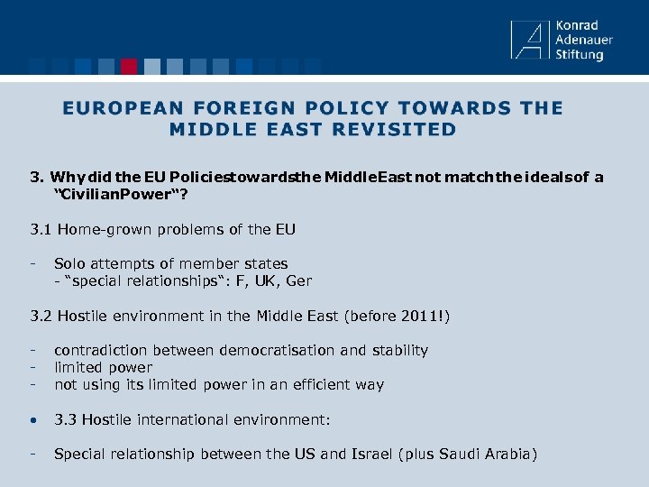 3. Why did the EU Policiestowardsthe Middle. East not match the ideals of a