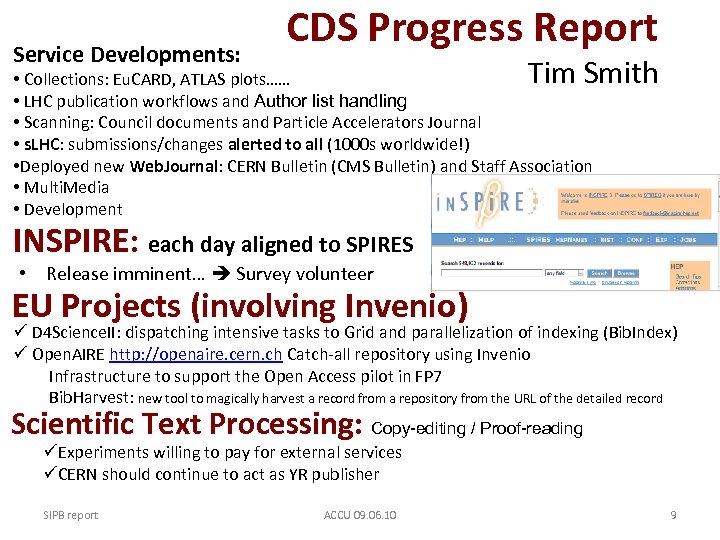 Service Developments: CDS Progress Report Tim Smith • Collections: Eu. CARD, ATLAS plots…… •