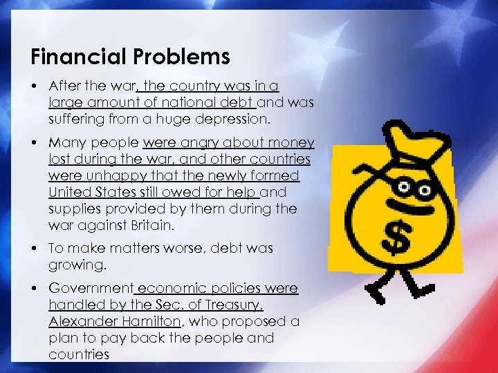 Financial Problems • After the war, the country was in a large amount of