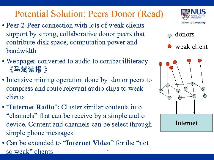 Potential Solution: Peers Donor (Read) • Peer-2 -Peer connection with lots of weak clients