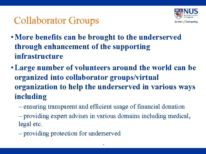 Collaborator Groups • More benefits can be brought to the underserved through enhancement of