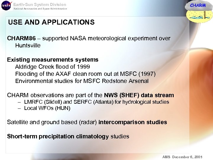 Earth-Sun System Division National Aeronautics and Space Administration USE AND APPLICATIONS CHARM 86 –