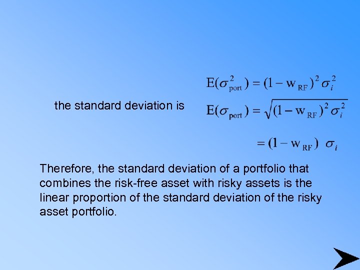 the standard deviation is Therefore, the standard deviation of a portfolio that combines the